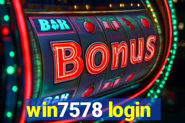 win7578 login